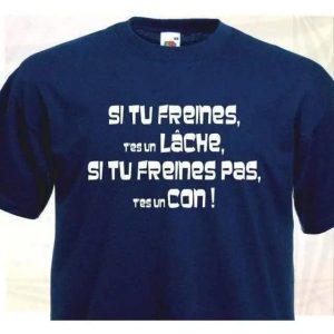 T-Shirt Si Tu Freines T’Es Un Loose… Humour Biker